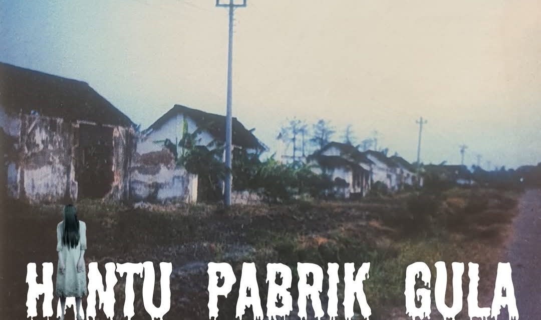 Panggonan Wingit: HANTU PENGHUNI PABRIK GULA