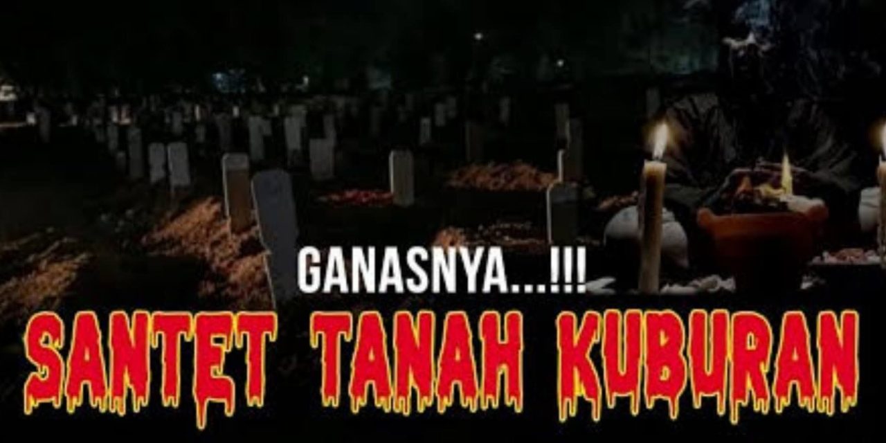 Kisah Mistis: GUNA-GUNA TANAH KUBURAN PANGURAGAN