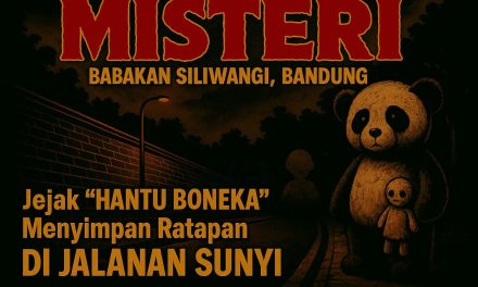 BABAKAN SILIWANGI: Jejak Ratapan “Hantu Boneka”