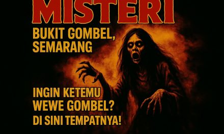 BUKIT GOMBEL: Dari Sini Kisah Wewe Gombel Berasal