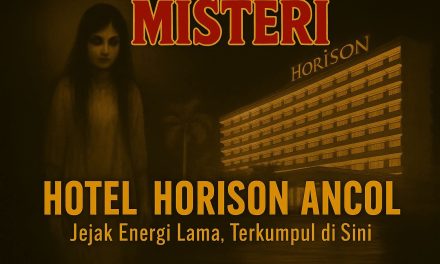 HOTEL HORIS0N ANCOL: Jejak Energi Lama Terkumpul di Sini